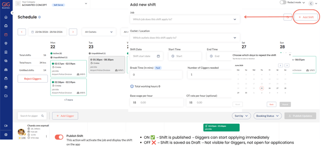 ON ⟶ Shift is published ⟶ Giggers can start applying immediately OFF ⟶ Shift is saved as Draft ⟶ Not visible for Giggers, not open for applications